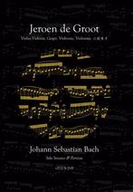 Solo sonates & partita’s van J.S. Bach 9789038925578, Boeken, Muziek, Gelezen, Johann Sebastian Bach, Jeroen de Groot, Verzenden