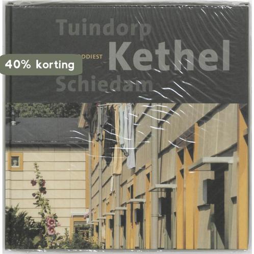 Tuindorp Kethel Schiedam 9789068683622, Boeken, Kunst en Cultuur | Architectuur, Zo goed als nieuw, Verzenden