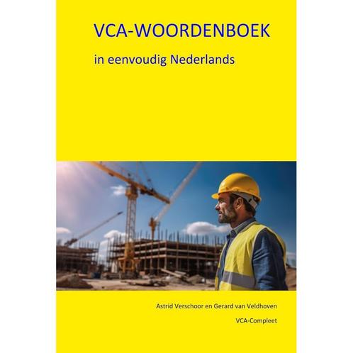 VCA-Woordenboek in eenvoudig Nederlands, Boeken, Studieboeken en Cursussen, Beta, Niet van toepassing, Nieuw, Ophalen of Verzenden