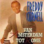 cd - Freddy Cornell - Van Amsterdam Tot Rome, Zo goed als nieuw, Verzenden
