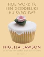 Hoe word ik een goddelijke huisvrouw? 9789045029047, Verzenden, Gelezen, Nigella Lawson