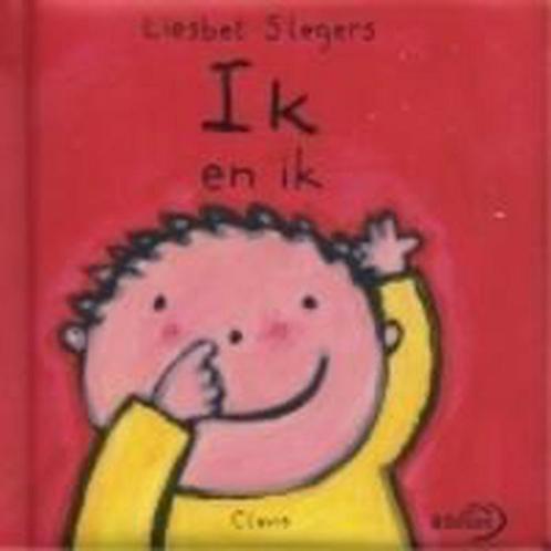 Ik En Ik 9789059540019 Liesbet Slegers, Boeken, Kinderboeken | Baby's en Peuters, Gelezen, Verzenden