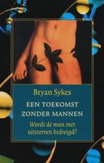 Een toekomst zonder mannen 9789032509422 B. Sykes, Verzenden, Gelezen, B. Sykes