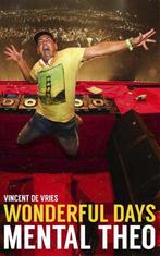 9789021565521 Wonderful Days - Mental Theo | Tweedehands, Verzenden, Zo goed als nieuw, Vincent De Vries