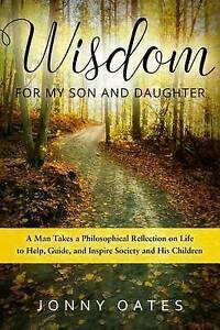 Oates, Jonny : Wisdom for My Son and Daughter: A Man Ta, Boeken, Gezondheid, Dieet en Voeding, Gelezen, Verzenden
