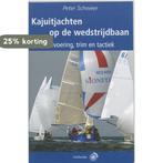 KAJUITJACHTEN OP DE WEDSTRIJDBAAN 9789064103711 P. Schweer, Boeken, Verzenden, Gelezen, P. Schweer