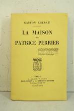 Signé; Gaston Chérau - La maison de Patrice Perrier [avec, Antiek en Kunst