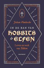 In de ban van hobbits & elfen 9789089248992 Johan Vanhecke, Boeken, Verzenden, Zo goed als nieuw, Johan Vanhecke