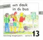 Leeslijn versie 1 wegwijzers serie B deel 13 Een deuk in de, Verzenden, Nieuw