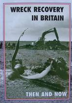 Boek : Wreck Recovery In Britain - Then and Now, Verzamelen, Luchtvaart en Vliegtuigspotten, Nieuw, Boek of Tijdschrift