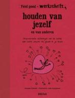 Houden van jezelf en van anderen / werkschrift / Feel good, Boeken, Verzenden, Gelezen, Jacques Salome