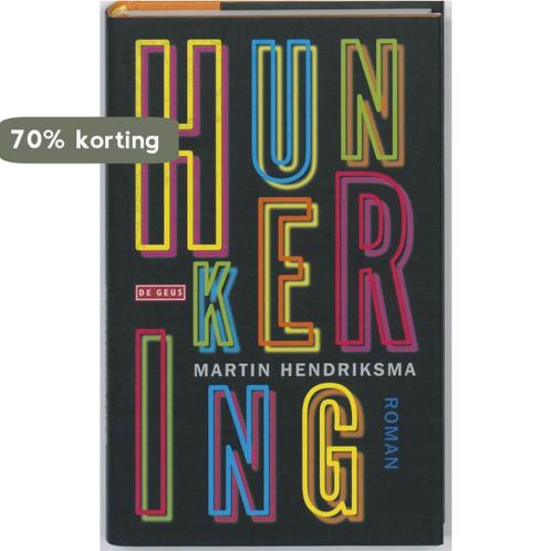 Hunkering 9789044513714 Martin Hendriksma, Boeken, Romans, Gelezen, Verzenden