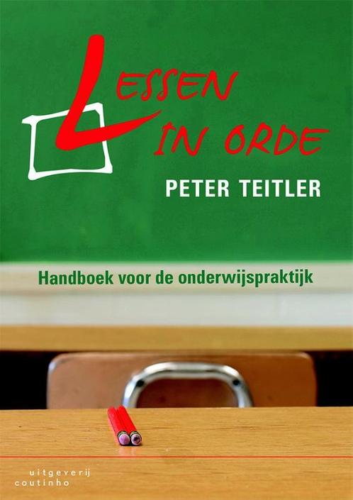 Lessen in orde 9789046903544 Peter Teitler, Boeken, Studieboeken en Cursussen, Zo goed als nieuw, Verzenden