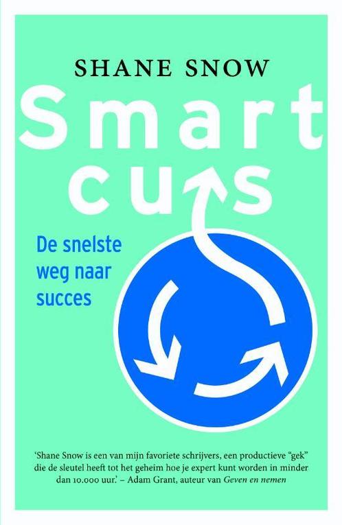 Smartcuts 9789400504110 Shane Snow, Boeken, Wetenschap, Gelezen, Verzenden