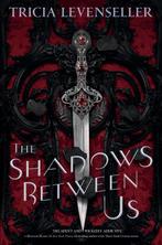 The Shadows Between Us 9781250189967 Tricia Levenseller, Boeken, Verzenden, Gelezen, Tricia Levenseller