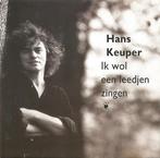 cd - Hans Keuper - Ik Wol Een Leedjen Zingen, Verzenden, Zo goed als nieuw