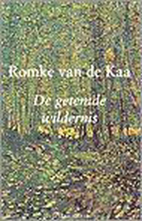 De getemde wildernis 9789025412289 R. van de Kaa, Boeken, Hobby en Vrije tijd, Gelezen, Verzenden
