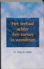 Het verhaal achter Een cursus in wonderen 9789020281521, Gelezen, Verzenden, D. Patrick Miller