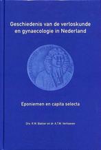 Geschiedenis van de verloskunde en gynaecologie in Nederland, A.T.M. Verhoeven, R.W. Bakker, Gelezen, Verzenden