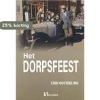Het dorpsfeest 9789464498615 Cobi Oosterling, Verzenden, Zo goed als nieuw, Cobi Oosterling