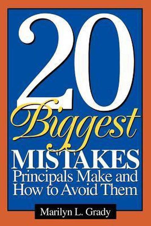 20 Biggest Mistakes Principals Make and How to Avoid Them, Boeken, Overige Boeken, Ophalen of Verzenden