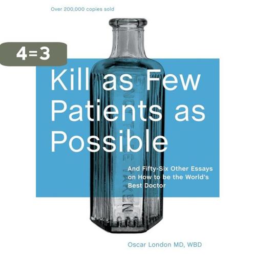 Kill As Few Patients As Possible 9781580089173 Oscar London, Boeken, Overige Boeken, Zo goed als nieuw, Verzenden