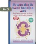 Ik wou dat ik twee hondjes was 9789035122529 V. Reijt, Verzenden, Zo goed als nieuw, V. Reijt