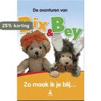 Zo maak ik je blij / De avonturen van Bix en Bey, Boeken, Kinderboeken | Kleuters, Verzenden, Zo goed als nieuw, Jo Huylebroeck