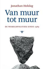 9789403138114 Van muur tot muur | Tweedehands, Verzenden, Zo goed als nieuw, Jonathan Holslag
