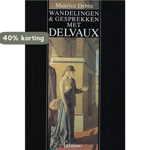 Wandelingen & gesprekken met Delvaux 9789020920147, Boeken, Kunst en Cultuur | Beeldend, Gelezen, Verzenden