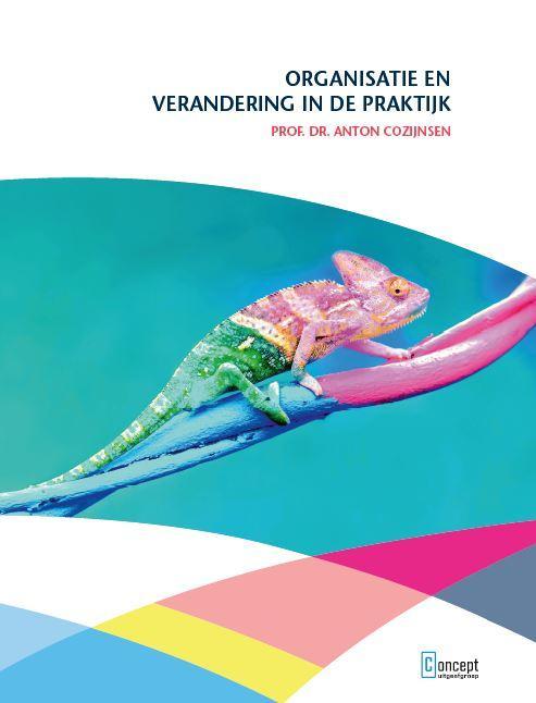 Organisatie en verandering in de praktijk 9789055163076, Boeken, Studieboeken en Cursussen, Gelezen, Verzenden