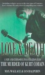 Love & death: the murder of Kurt Cobain : a major, Boeken, Biografieën, Gelezen, Ian Halperin, Max Wallace, Verzenden
