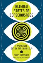 9780262038317 Altered States of Consciousness - Experienc..., Verzenden, Nieuw, Marc Wittmann