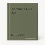 Someone Like Me 9780356509464 M. R. Carey, Verzenden, Gelezen, M. R. Carey