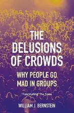 9781611854435 The Delusions of Crowds William L Bernstein, Nieuw, William L Bernstein, Verzenden