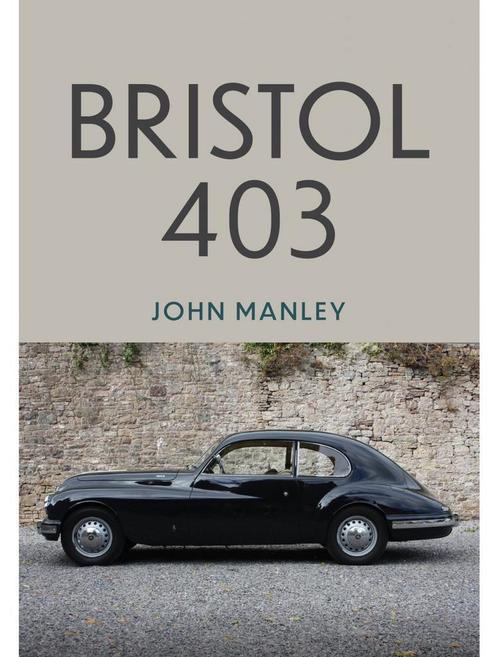 Bristol 403, Boeken, Auto's | Boeken, Algemeen, Nieuw, Verzenden