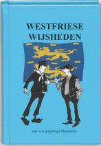 Westfriese wijsheden 9789055134502, Verzenden, Zo goed als nieuw
