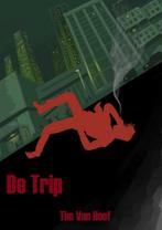 De trip 9789493111059 Tim Van Hoof, Boeken, Verzenden, Gelezen, Tim Van Hoof