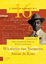 9789463720281 Tekst in Context - Wij slaven van Suriname ..., Boeken, Schoolboeken, Verzenden, Nieuw, Henna Goudzand Nahar