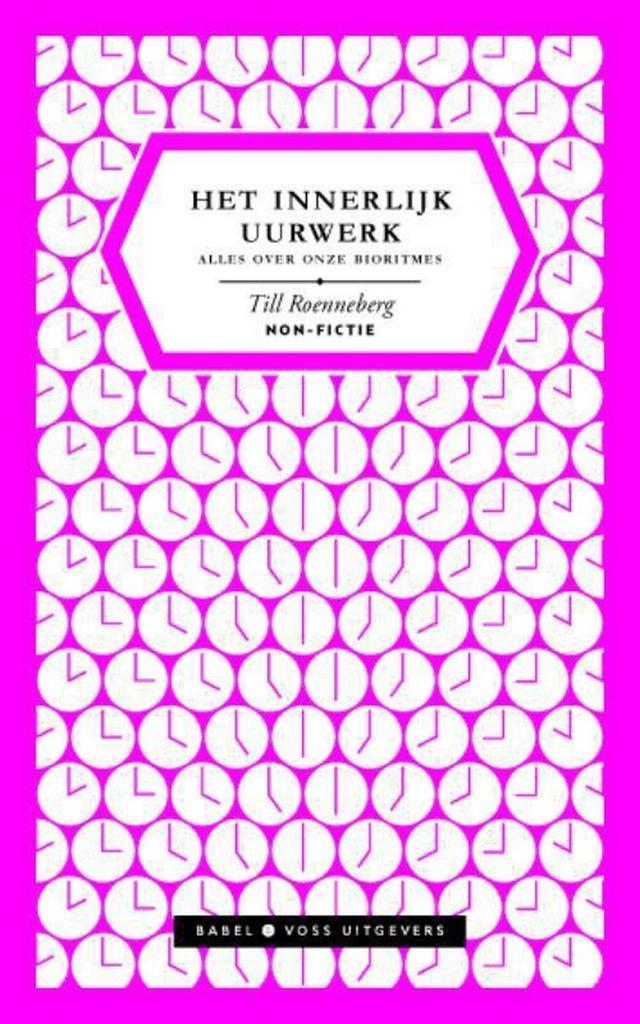 Het innerlijk uurwerk 9789490950057 Till Roenneberg, Boeken, Psychologie, Zo goed als nieuw, Verzenden