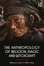 The Anthropology of Religion, Magic and Witchcraft. Stein,, Verzenden, Zo goed als nieuw, Rebecca Stein, Philip L. Stein