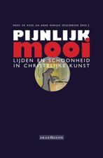 Pijnlijk mooi | 9789492183811 | Marc de Kesel ; Anne Marijke, Zo goed als nieuw, Marc de Kesel ; Anne Marijke Spijkerboer
