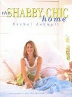 The shabby chic home by Rachel Ashwell Amy Neunsinger, Boeken, Gelezen, Rachel Ashwell, Verzenden