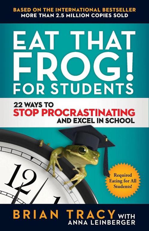 9781523091256 Eat That Frog For Students 22 Ways to Stop ..., Boeken, Economie, Management en Marketing, Nieuw, Verzenden