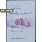 Lekker slapen zonder huilen 9789055944316 E. Pantley, Boeken, Verzenden, Gelezen, E. Pantley