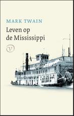 Het leven op de Mississippi 9789028261839 Mark Twain, Boeken, Verzenden, Gelezen, Mark Twain