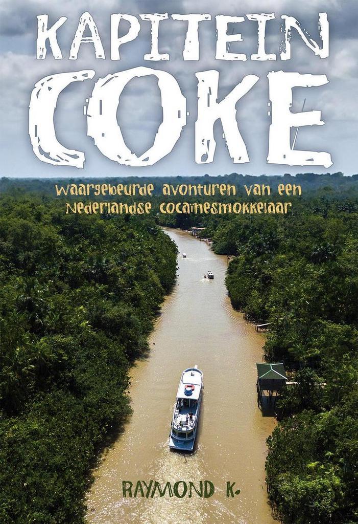 Kapitein coke 9789491535673 Raymond K., Boeken, Hobby en Vrije tijd, Gelezen, Verzenden