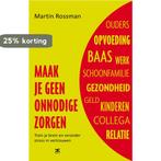 Maak je geen onnodige zorgen 9789021550473 Martin Rossman, Boeken, Verzenden, Zo goed als nieuw, Martin Rossman