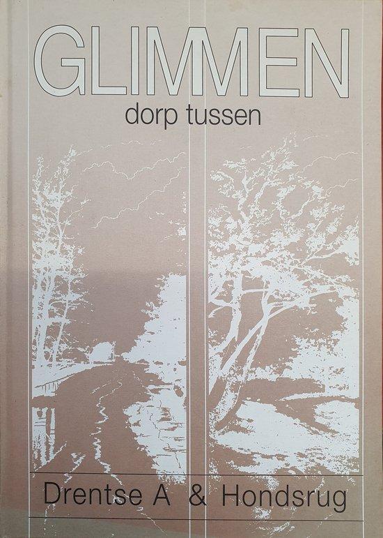 Glimmen dorp tussen Drentse A & Hondsrug 9789070287337, Boeken, Overige Boeken, Gelezen, Verzenden