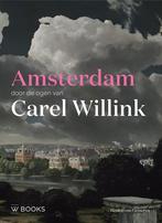 Amsterdam door de ogen van Carel Willink 9789462584648, Boeken, Kunst en Cultuur | Beeldend, Verzenden, Zo goed als nieuw, Rémon van Gemeren